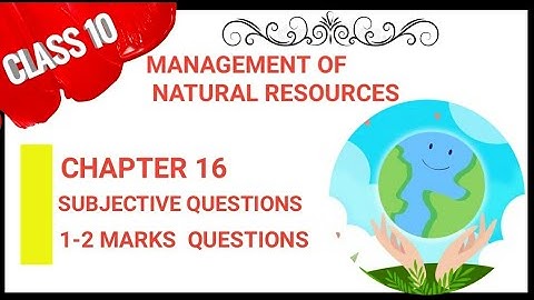 CHAPTER 16 Class 10 SUBJECTIVE  | 2 marks ques | PRACTICE QUESTIONS| MANAGEMENT OF NATURAL RESOUCES