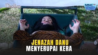 JENAZAH DANU MENYERUPAI KERA | DZOLIM