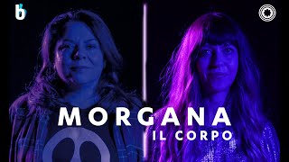 Morgana: il corpo