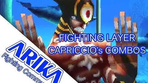 FIGHTING LAYER : CAPRICCIO COMBOS