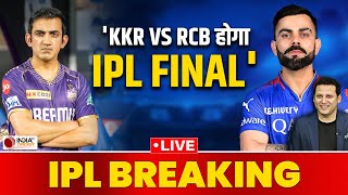 IPL 2024 Breaking News LIVE : पूर्व क्रिकेटर की भविष्यवाणी, 'इस बार KKR vs RCB होगा IPL Final'