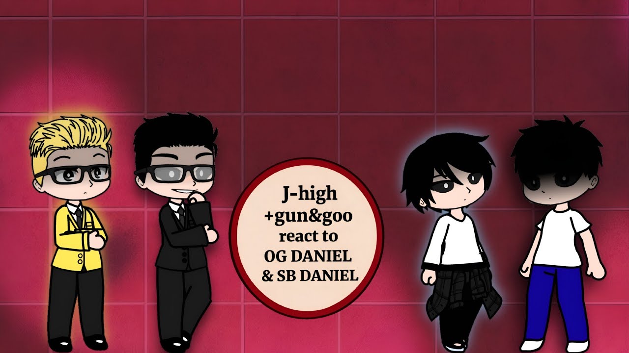 Lookism// Past J-high + gun&goo React To Both Daniel [ All PARTS ]