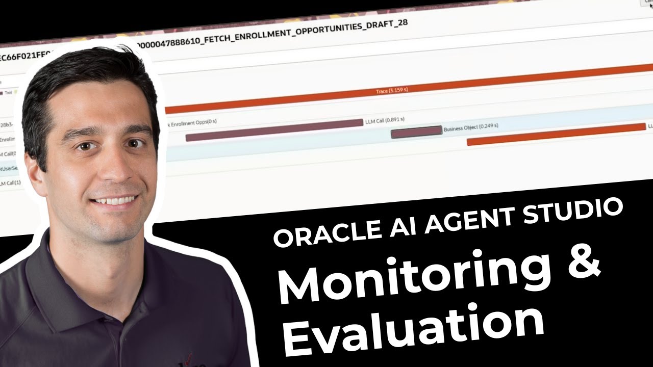 Oracle AI Agent Studio Overview: Monitoring and Evaluation