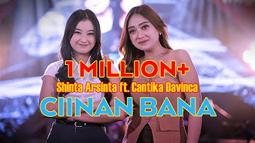 CIINAN BANA - SHINTA ARSINTA FT. CANTIKA DAVINCA (OFFICIAL LIVE MUSIC COVER)