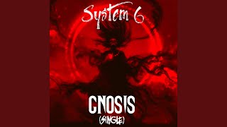 Video thumbnail of "System 6 - Gnosis"