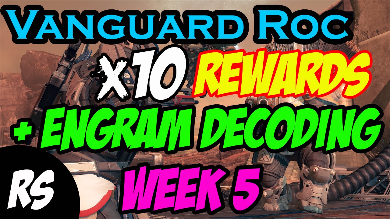 DESTINY 10 VANGUARD ROC STRIKES LOOT REWARDS + ENGRAM DECODING WEEK 5