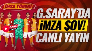 Galatasaray'da imza şov! | CANLI YAYIN