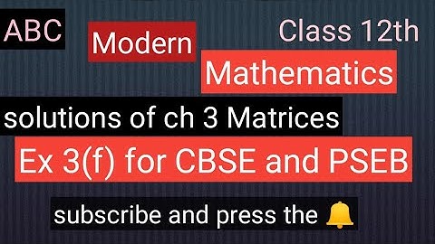 Class12th mathematics modern ABC solutions of ch3 Matrices Ex3(f) for CBSE,PSEB and all other boards
