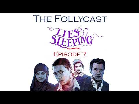 The Follycast Episode 7 - Lies Sleeping