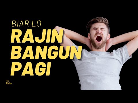 3 mindset yang bikin lo RAJIN bangun pagi!