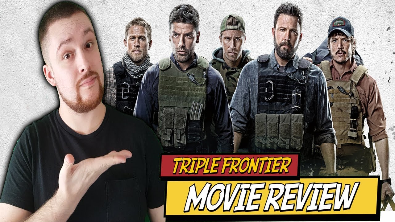 Triple Frontier Netflix Movie Review Youtube