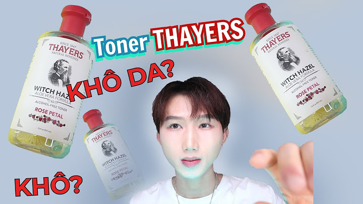 Review toner thayer cho da mụn năm 2024