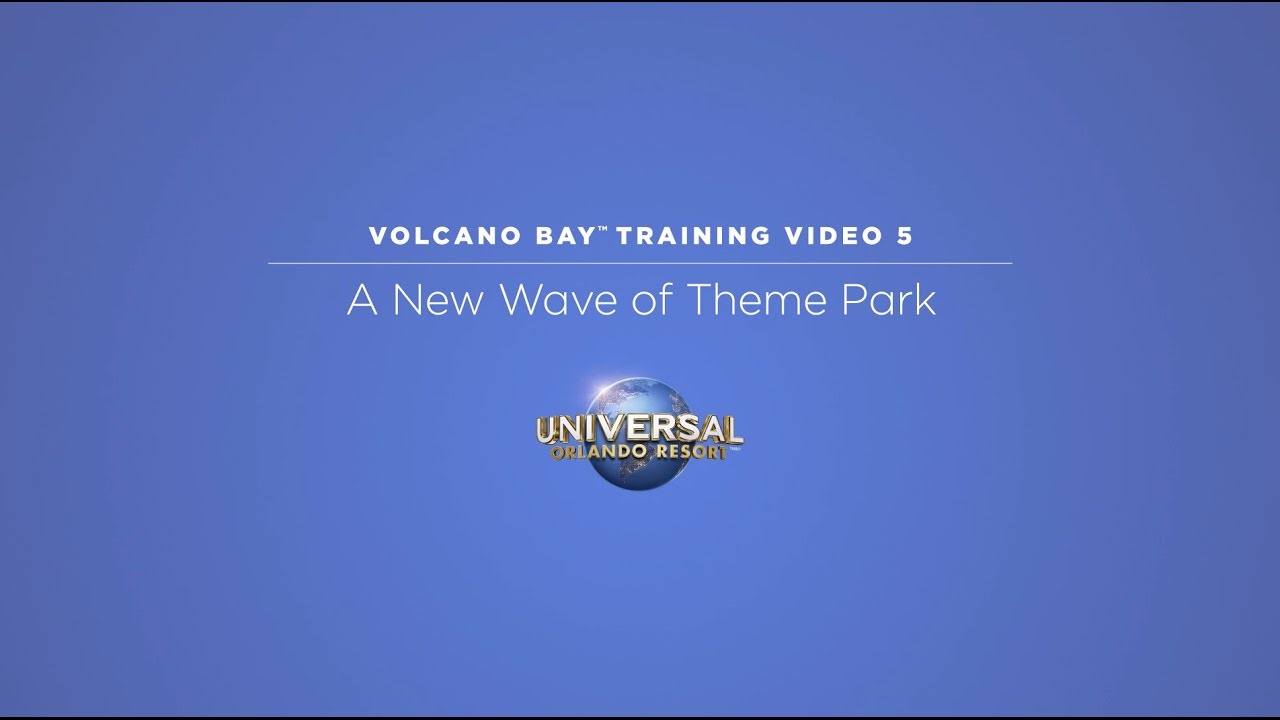 Volcano Bay Video Training Series: A New Wave of Theme Park