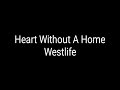 Westlife - Heart Without A Home