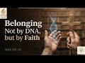 Belonging Not by DNA, but by Faith Catholic Mass Gospel Reflection – 27 January 2026