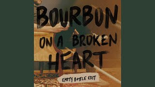 Video thumbnail of "Jacob Powell - Bourbon on a Broken Heart (Empty Bottle Edit)"