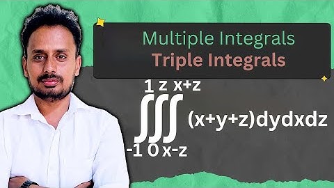 Triple Integral of x + y + z Fully Solved | Trick for Variable Limits | Multiple Integrals | Part 3