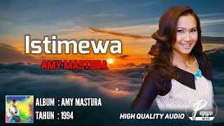 ISTIMEWA - AMY MASTURA | ALBUM AMY MASTURA 1994 (HIGH QUALITY AUDIO) LIRIK