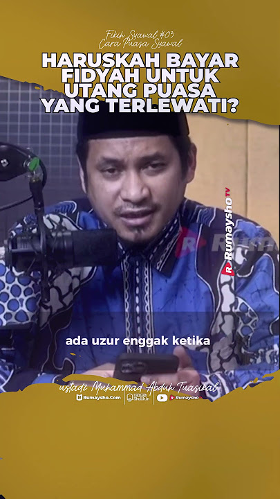 Haruskah Bayar Fidyah untuk Utang Puasa yang Terlewati? - Ustadz M Abduh Tuasikal