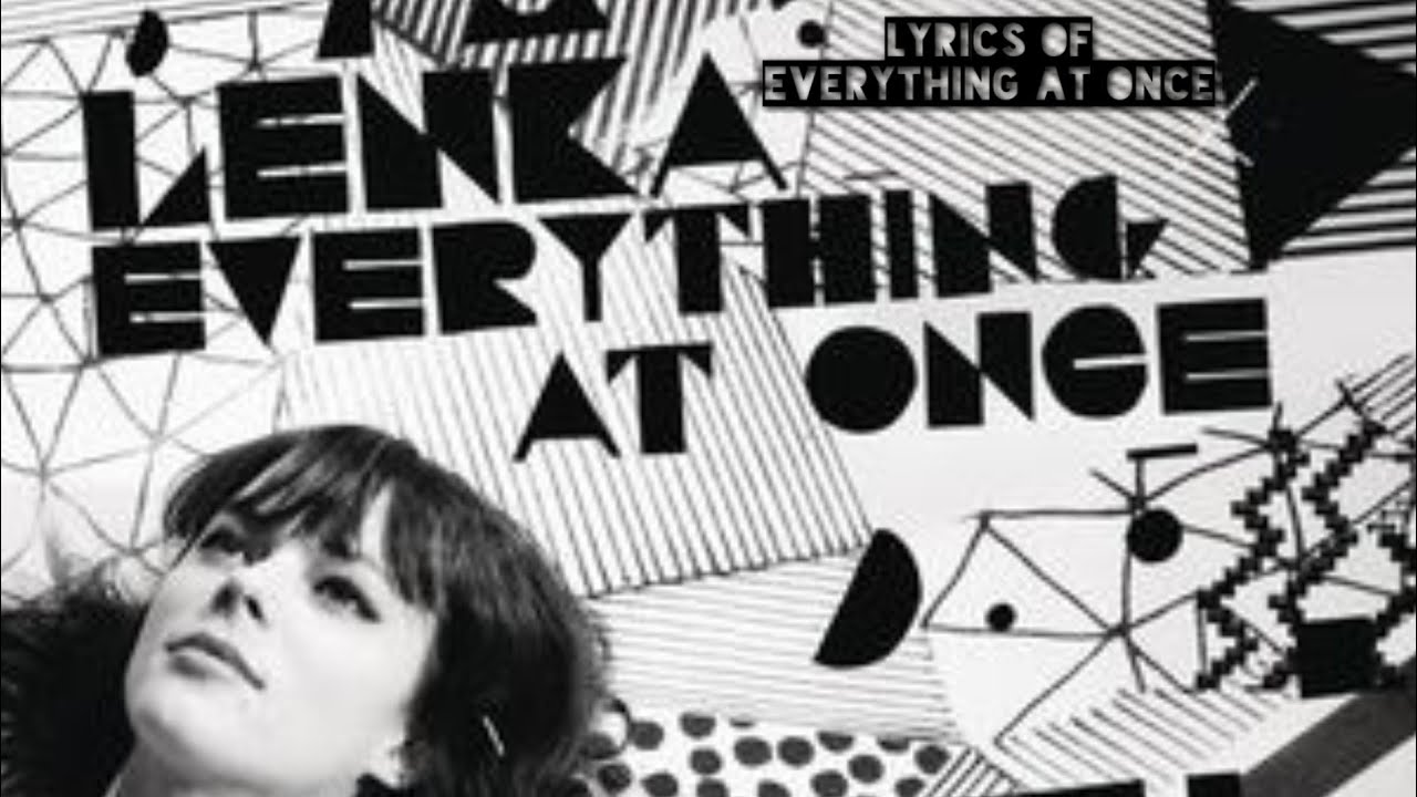 Lenka everything. Lenka певица. Ленка everything at once. Lenka everything at once реклама. Everything at once – Lenka обложка.