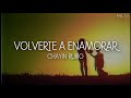 "Volverte A Enamorar" - Chayin Rubio (Letra)