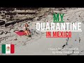 My quarantine in Mexico