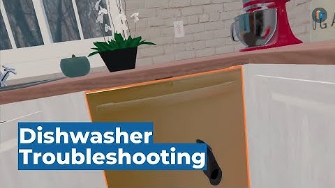 Dishwasher Repair Troubleshooting Simulation Using Interplay VR