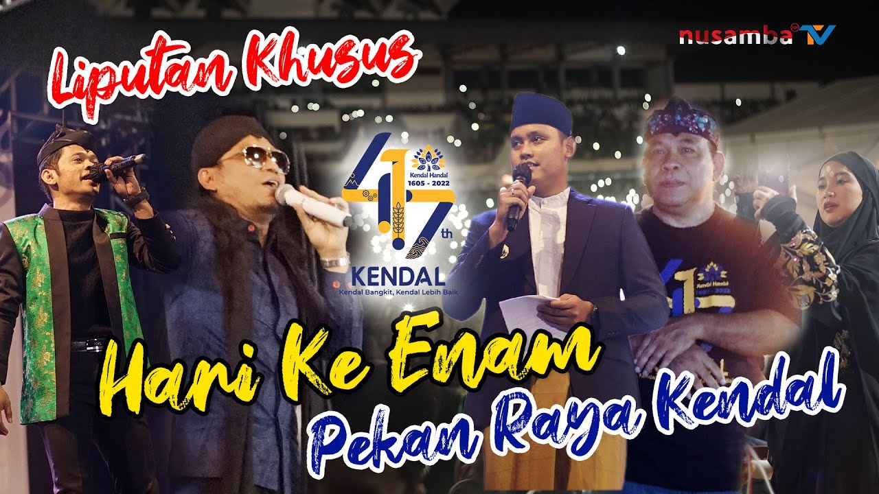 ‼️ PEKAN RAYA KENDAL HARI KE ENAM || TERIMAKASIH KENDAL ‼️‼️ - YouTube