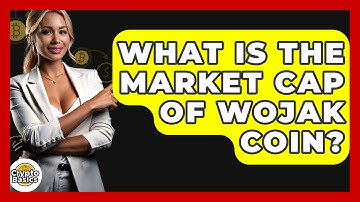 What Is The Market Cap Of Wojak Coin? - CryptoBasics360.com