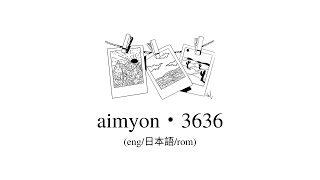 aimyon // 3636 lyrics (eng/kan/rom)