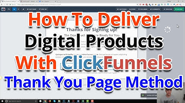 How To Deliver Digital Products (Assets) With ClickFunnels - Thank You Page Method
