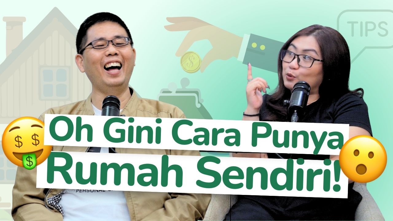 SEMUA ORANG BISA PUNYA RUMAH, GINI CARANYA