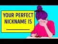 What Should Your Nickname Be?