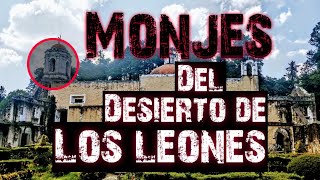 Monjes en El Ex Convento del Desierto de los Leones - Historia y Leyenda del ExConvento