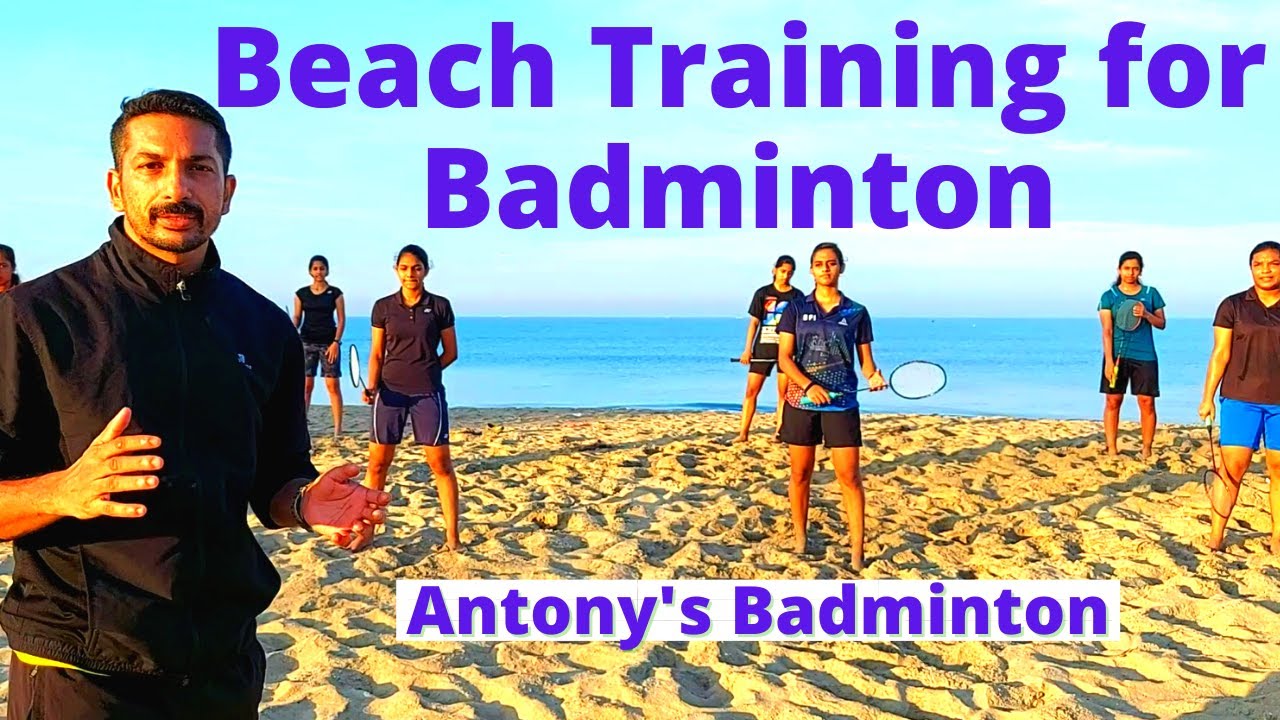Beach Training for Badminton YouTube