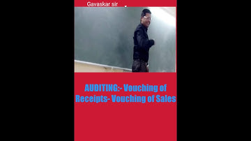 AUDITING:- Vouching of Receipts - Vouching of Sales