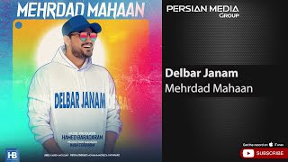 Mehrdad Mahaan - Delbar Janam ( مهرداد مهان - دلبر جانم )