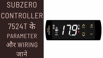 SUBZERO CONTROLLER 7524T के PARAMETER और WIRING जाने #kakuliaircon #viral #engineering #coldstorage
