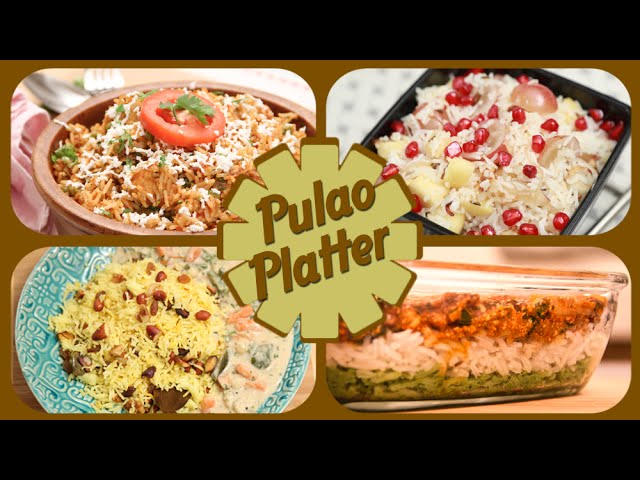 Pulao Platter - Easy To Make Rice Recipes - Indian Main Course Rice Recipes - Rajshri Food
