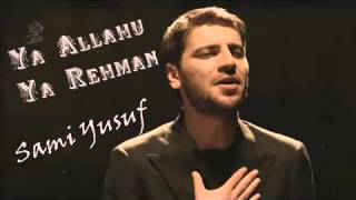 Sami Yusuf   Ya Allahu Ya Rahman   سامي يوسف   يا الله يا رحمان