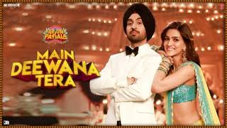 Guru Randhawa: Main Deewana Tera Song | Arjun Patiala | Diljit Dosanjh, Kriti Sanon |Sachin -Jigar