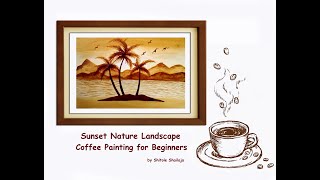 COFFEE PAINTING FOR BEGINNERS STEP BY STEP TUTORIAL ON PAPER [SUNSET NATURE LANDSCAPE] YouTube