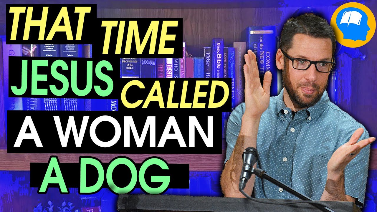 Why Jesus Called This Woman a Dog: The Mark Series Part 24 (