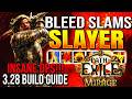 THIS BLEED SLAM SLAYER BUILD IS META IN 3.28! POE Bleed Slam Build (NEW META)