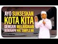 Ustad Das'ad Latif  - AYO SUKSESKAN KOTA KITA