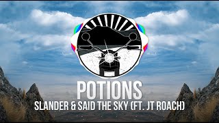 Slander & Said The Sky - Potions (Ft. JT Roach)