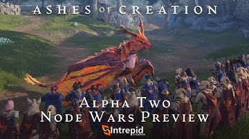 Ashes of Creation Alpha Two Node Wars Preview