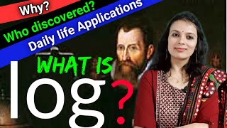 What is Logarithm |Introduction of log | Basic Concept &amp; Daily Life Applications of log | Logarithms