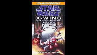 STAR WARS X-Wing: Starfighters of Adumar - Full Unabridged Audiobook BOOK 9