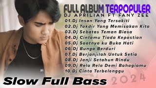 DJ TERPOPULER APRILIAN FULL ALBUM TERBARU || DJ INSAN YANG TERSAKITI SLOW FULL BASS FYP VIRAL